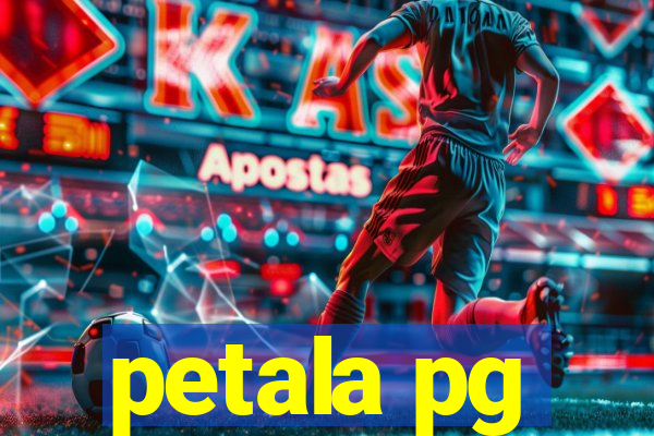 petala pg